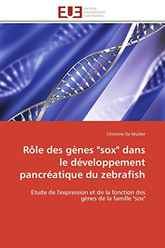Rle Des Gnes  sox  Dans Le Dveloppement Pancratique Du Zebrafish Etude De L [Paperback]