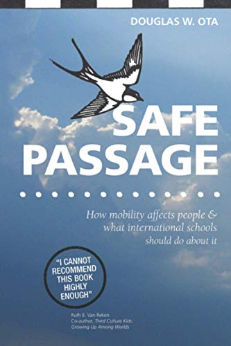 Safe Passage, How Mobility Affects People & What International Schools Should Do [Paperback]
