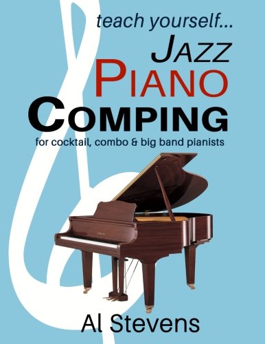 Teach Yourself... Jazz Piano Comping  For Cocktail, Combo and Big Band Pianists [Paperback]