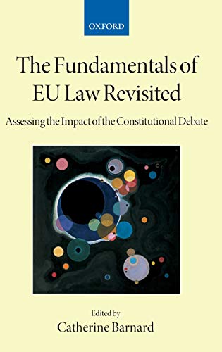 The Fundamentals of EU Law Revisited Assessing the Impact of the Constitutional [Hardcover]