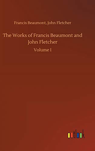 Works Of Francis Beaumont And John Fletcher