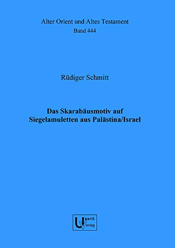 Das Skarabausmotiv auf Siegelamuletten aus Palastina/Israel [Hardcover]