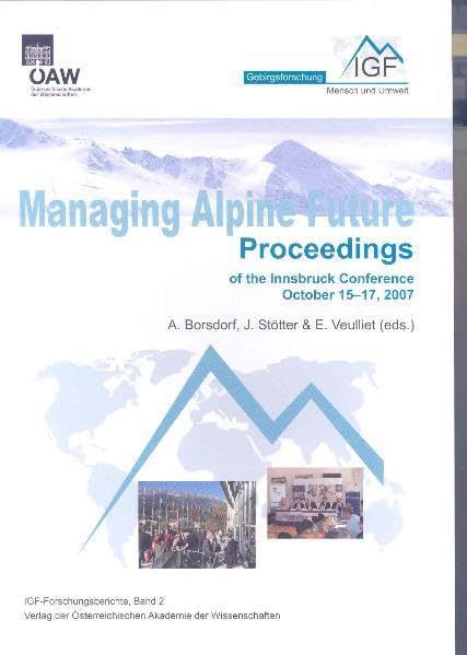 Managing Alpine Future Proceedings of the Innsbruck Conference October 15-17, 2 [Paperback]