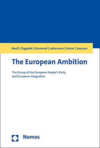 The European Ambition The Group of the European People's Party and European Int [Hardcover]
