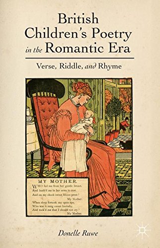 British Children's Poetry in the Romantic Era Verse, Riddle, and Rhyme [Hardcover]