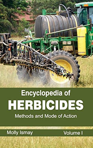 Encyclopedia Of Herbicides Volume I (methods And Mode Of Action) [Hardcover]