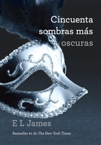Cincuenta sombras ms oscuras / Fifty Shades Darker Fifty Shades Darker [Paperback]