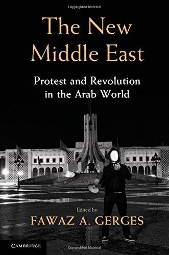 The New Middle East Protest and Revolution in the Arab World [Hardcover]