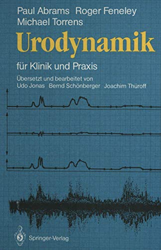 Urodynamik fr Klinik und Praxis [Paperback]