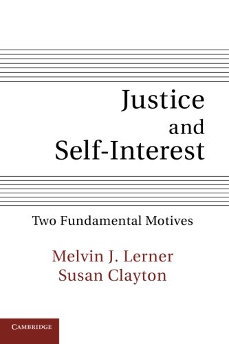 Justice and Self-Interest Two Fundamental Motives [Paperback]