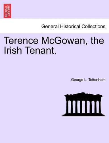Terence Mcgowan, the Irish Tenant [Paperback]