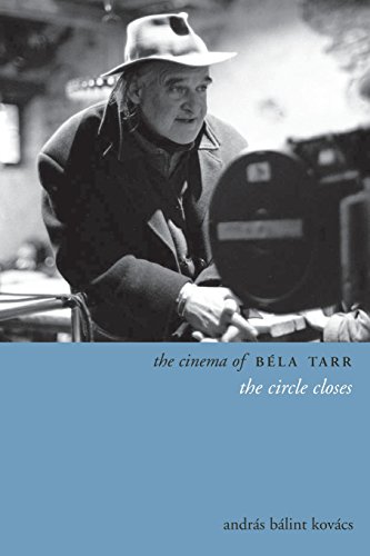 The Cinema of B&233la Tarr The Circle Closes [Paperback]