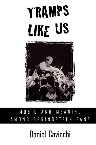 Tramps Like Us Music and Meaning among Springsteen Fans [Paperback]