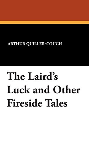 Laird's Luck and Other Fireside Tales [Hardcover]