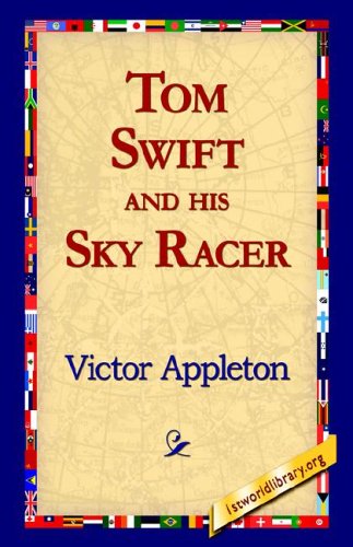 Tom Swift and his Sky Racer [Hardcover]