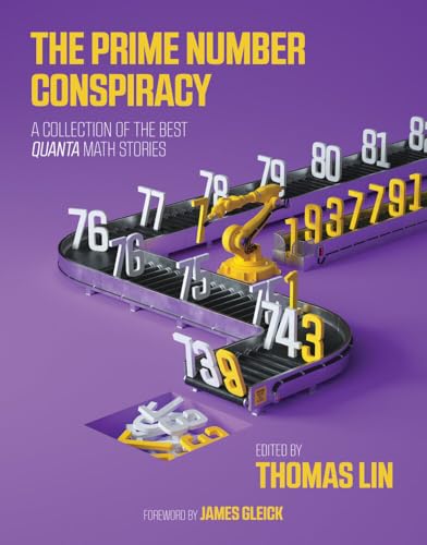 The Prime Number Conspiracy: The Biggest Ideas in Math from Quanta [Paperback]