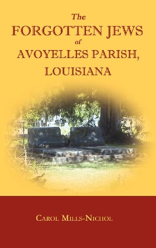 The Forgotten Jews Of Avoyelles Parish, Louisiana [Hardcover]
