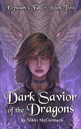 Dark Savior of the Dragons  Elysium's Fall Book Two [Paperback]