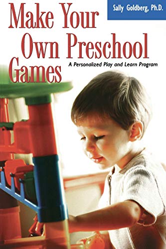 Make Your Own Preschool Games A Personalized Play And Learn Program [Paperback]