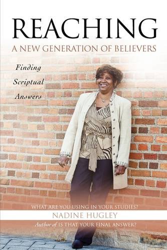 Reaching a New Generation of Believers  What Are You Using in Your Studies [Paperback]