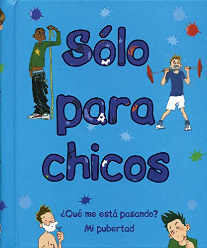 Slo para Chicos  Qu Me Est Pasando Mi Pubertad [Hardcover]
