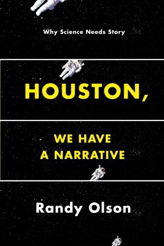Houston, We Have a Narrative Why Science Needs Story [Paperback]