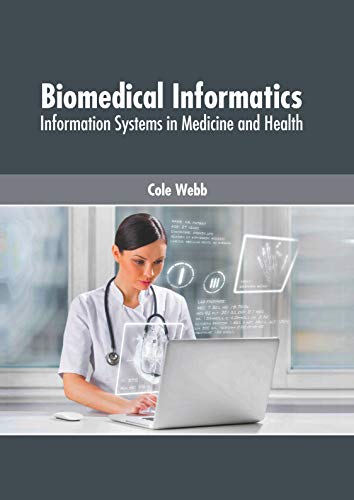 Biomedical Informatics Information Systems in Medicine and Health [Hardcover]
