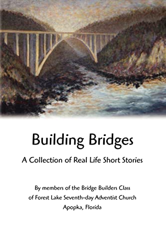Crossing Bridges  A Collection of Real Life Short Stories [Paperback]