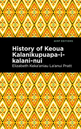History of Keoua Kalanikupuapa-i-kalani-nui Father of Hawaiian Kings [Paperback]