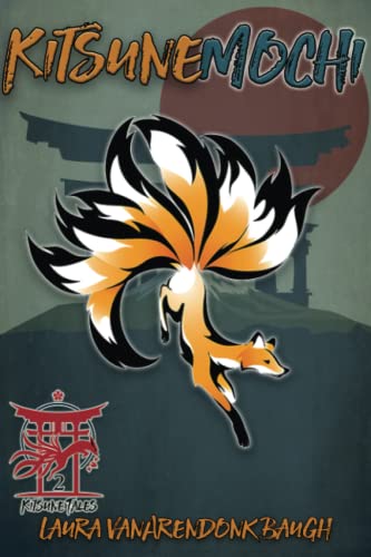 Kitsune-Mochi (kitsune Tales Book 2) [Paperback]