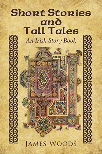 Short Stories And Tall Tales An Irish Story Book [Paperback]