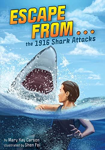 Escape from . . . the 1916 Shark Attacks [Paperback]