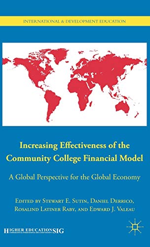 Increasing Effectiveness of the Community College Financial Model: A Global Pers [Hardcover]
