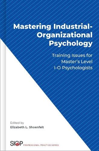 Mastering Industrial-Organizational Psychology: Training Issues for Master's Lev [Hardcover]