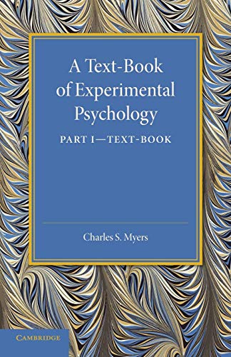 A Text-Book of Experimental Psychology Volume 1, Text-Book With Laboratory Exe [Paperback]