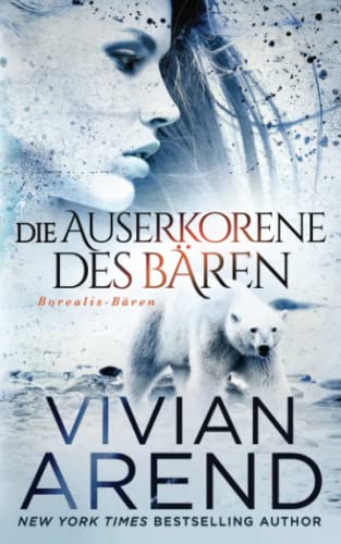 Auserkorene Des Baren (Borealis-Baren, Buch 2)