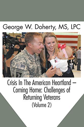 Crisis In The American Heartland -- Coming Home Challenges Of Returning Veteran [Hardcover]