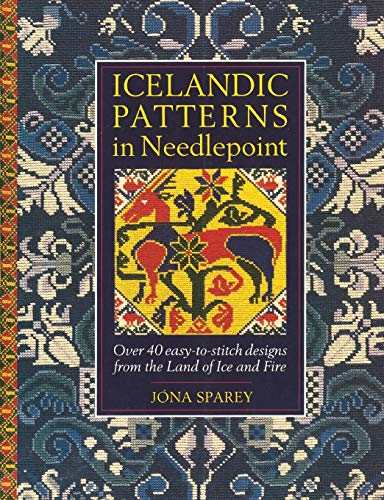 Icelandic Patterns in Needlepoint Over 40 Easy-to-Stitch Designs From the Land  [Paperback]
