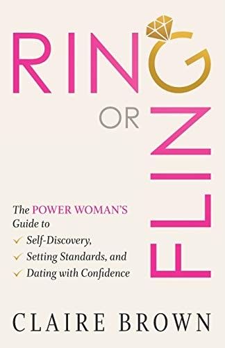 Ring or Fling  The Power Woman's Guide to Self-Discovery, Setting Standards, an [Paperback]