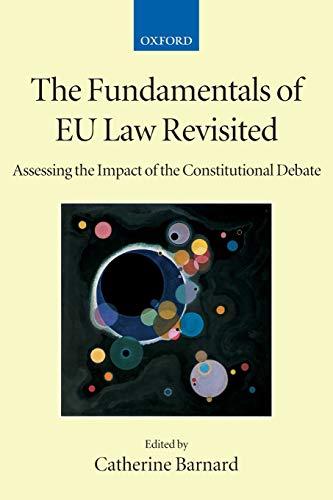 The Fundamentals of EU Law Revisited Assessing the Impact of the Constitutional [Paperback]