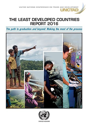 The Least Developed Countries Report 2016 The Path to Graduation and Beyond Ma [Paperback]