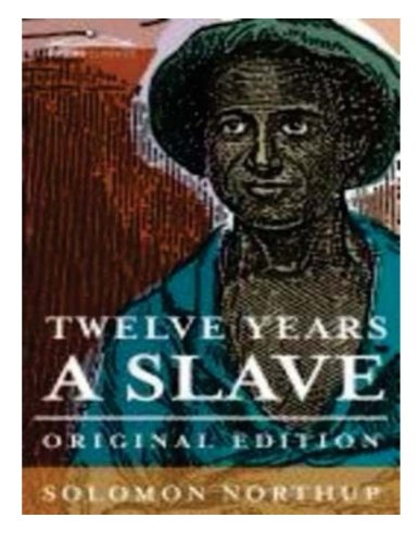 Twelve Years A Slave The Thrilling Story Of A Free Colored Man, Kidnapped In Wa [Paperback]