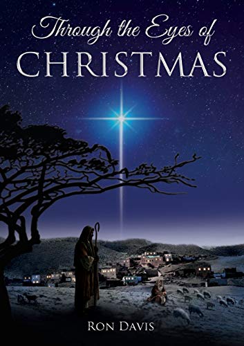 Through the Eyes of Christmas Keys to Unlocking the Spirit of Christmas in Your [Paperback]