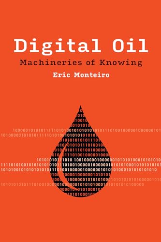 Digital Oil: Machineries of Knowing [Paperback]