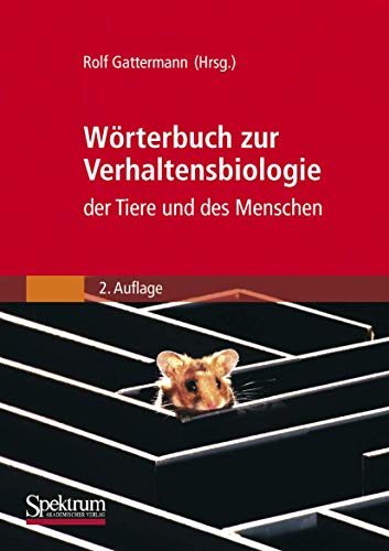 Wrterbuch zur Verhaltensbiologie der Tiere und des Menschen [Paperback]