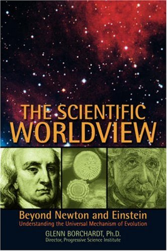 Scientific Worldview  Beyond Newton and Einstein [Hardcover]
