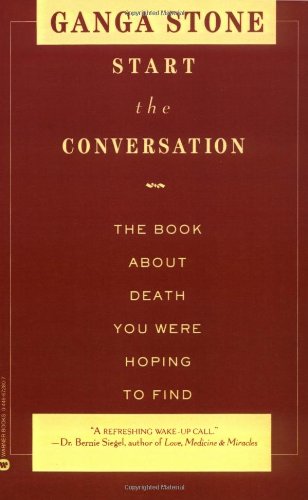 Start the Conversation The Book About Death You Were Hoping to Find [Paperback]