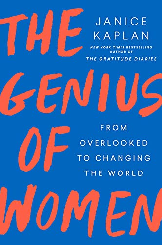 The Genius of Women From Overlooked to Changing the World [Paperback]