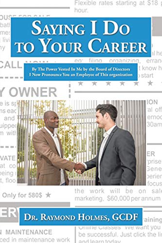 Saying I Do To Your Career [Paperback]