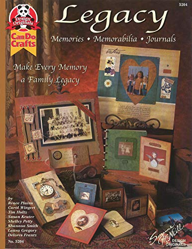 Legacy Memories, Memorabilia, Journals Make Every Memory a Family Legacy [Paperback]